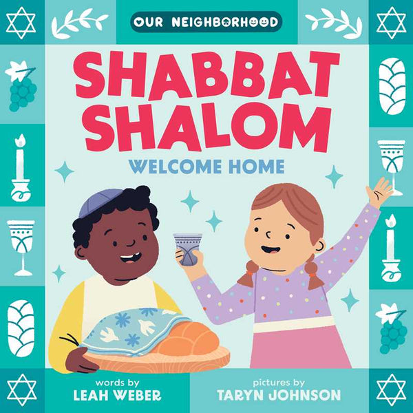 Simon & Schuster - Shabbat Shalom, Welcome Home (An Our Neighborhood Series Board Book for Toddlers Celebrating Judaism) by Leah Weber