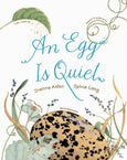 Chronicle Books - An Egg Is Quiet
