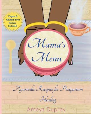 Mama’s Menu - Ayurvedic Recipes for Postpartum Healing - Two Little Birds Boutique