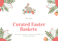 Curated Easter Baskets - Two Little Birds Boutique